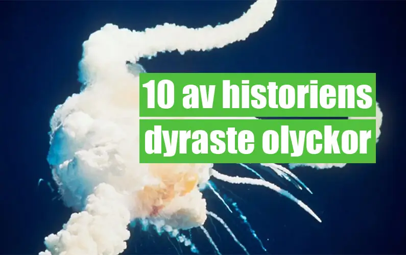 10 av historiens dyraste olyckor